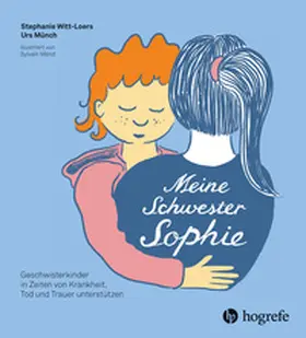 Witt-Loers / Münch |  Meine Schwester Sophie | eBook | Sack Fachmedien