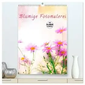 CALVENDO / Kunze |  Blumige Fotomalerei (hochwertiger Premium Wandkalender 2025 DIN A2 hoch), Kunstdruck in Hochglanz | Sonstiges |  Sack Fachmedien