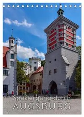 CALVENDO / Ratzer |  Spaziergang durch Augsburg (Tischkalender 2025 DIN A5 hoch), CALVENDO Monatskalender | Sonstiges |  Sack Fachmedien