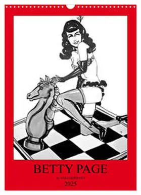 CALVENDO / Horwath Burlesque up your wall |  Betty Page - Quickies by SARA HORWATH (Wandkalender 2025 DIN A3 hoch), CALVENDO Monatskalender | Sonstiges |  Sack Fachmedien
