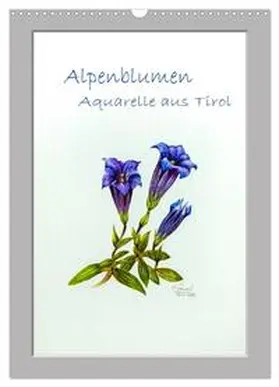 CALVENDO / Überall |  Alpenblumen Aquarelle aus Tirol (Wandkalender 2025 DIN A3 hoch), CALVENDO Monatskalender | Sonstiges |  Sack Fachmedien