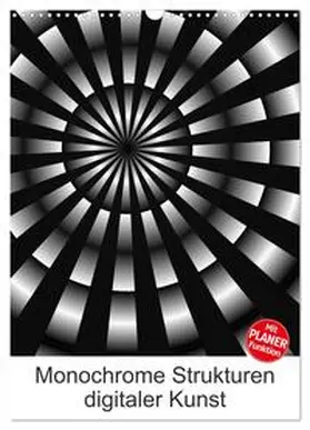 CALVENDO / Sattler |  Monochrome Strukturen digitaler Kunst (Wandkalender 2025 DIN A3 hoch), CALVENDO Monatskalender | Sonstiges |  Sack Fachmedien