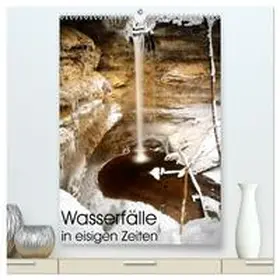 CALVENDO / Aigner |  Wasserfälle in eisigen Zeiten (hochwertiger Premium Wandkalender 2025 DIN A2 hoch), Kunstdruck in Hochglanz | Sonstiges |  Sack Fachmedien