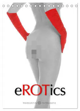 CALVENDO / H. Warkentin |  eROTics (Tischkalender 2025 DIN A5 hoch), CALVENDO Monatskalender | Sonstiges |  Sack Fachmedien