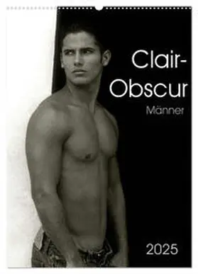 CALVENDO / malestockphoto |  Clair-Obscur Männer 2025 (Wandkalender 2025 DIN A2 hoch), CALVENDO Monatskalender | Sonstiges |  Sack Fachmedien