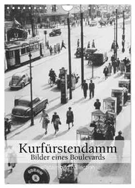 CALVENDO / bild Axel Springer Syndication GmbH |  Der Kurfürstendamm - Bilder eines Boulevards (Wandkalender 2025 DIN A4 hoch), CALVENDO Monatskalender | Sonstiges |  Sack Fachmedien
