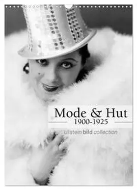 CALVENDO / bild Axel Springer Syndication GmbH |  Mode und Hut 1900-1925 (Wandkalender 2025 DIN A3 hoch), CALVENDO Monatskalender | Sonstiges |  Sack Fachmedien