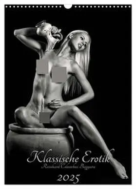 CALVENDO / Columbus Bagyura | Klassische Erotik 2025 (Wandkalender 2025 DIN A3 hoch), CALVENDO Monatskalender | Sonstiges | 978-3-457-03384-5 | www.sack.de