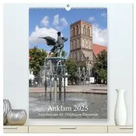 CALVENDO / Weiß |  Anklam 2025 (hochwertiger Premium Wandkalender 2025 DIN A2 hoch), Kunstdruck in Hochglanz | Sonstiges |  Sack Fachmedien