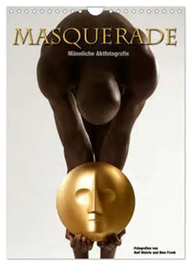 CALVENDO |  Masquerade - Männliche Aktfotografie (Wandkalender 2025 DIN A4 hoch), CALVENDO Monatskalender | Sonstiges |  Sack Fachmedien