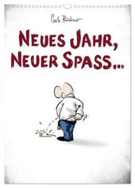 CALVENDO / Büchner |  NEUES JAHR, NEUER SPASS... (Wandkalender 2025 DIN A3 hoch), CALVENDO Monatskalender | Sonstiges |  Sack Fachmedien