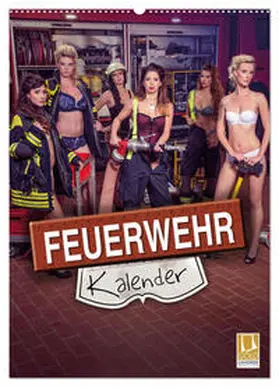 CALVENDO / SnapArt |  Feuerwehrkalender 2025 (Wandkalender 2025 DIN A2 hoch), CALVENDO Monatskalender | Sonstiges |  Sack Fachmedien