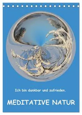 CALVENDO / Teßen | Meditative Natur (Tischkalender 2025 DIN A5 hoch), CALVENDO Monatskalender | Sonstiges | 978-3-457-05847-3 | www.sack.de