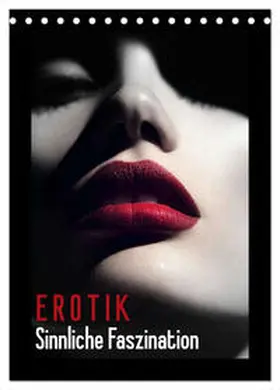 CALVENDO / Stanzer |  Erotik - Sinnliche Faszination (Tischkalender 2025 DIN A5 hoch), CALVENDO Monatskalender | Sonstiges |  Sack Fachmedien
