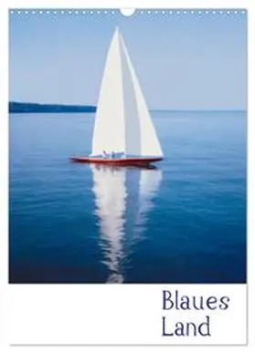 CALVENDO / von Felbert |  Blaues Land (Wandkalender 2025 DIN A3 hoch), CALVENDO Monatskalender | Sonstiges |  Sack Fachmedien