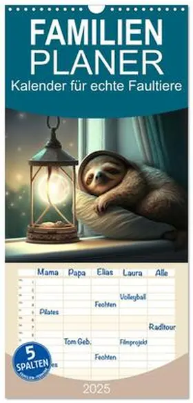 CALVENDO / artefacti |  Familienplaner 2025 - Der Kalender für echte Faultiere mit 5 Spalten (Wandkalender, 21 x 45 cm) CALVENDO | Sonstiges |  Sack Fachmedien