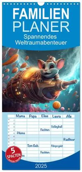 CALVENDO / Schmidt |  Familienplaner 2025 - Spannendes Weltraumabenteuer mit 5 Spalten (Wandkalender, 21 x 45 cm) CALVENDO | Sonstiges |  Sack Fachmedien