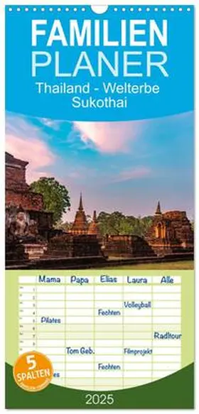 CALVENDO / Schickert |  Familienplaner 2025 - Thailand - Welterbe Sukothai mit 5 Spalten (Wandkalender, 21 x 45 cm) CALVENDO | Sonstiges |  Sack Fachmedien