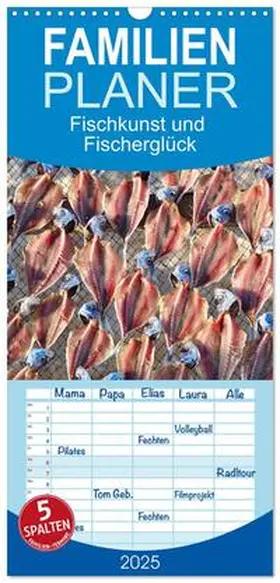 CALVENDO / Meyer - Stimmungsbilder1 |  Familienplaner 2025 - Fischkunst und Fischerglück mit 5 Spalten (Wandkalender, 21 x 45 cm) CALVENDO | Sonstiges |  Sack Fachmedien