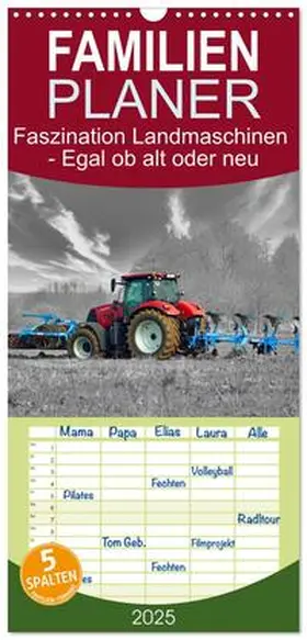 CALVENDO / Kleemann |  Familienplaner 2025 - Faszination Landmaschinen - Egal ob alt oder neu mit 5 Spalten (Wandkalender, 21 x 45 cm) CALVENDO | Sonstiges |  Sack Fachmedien