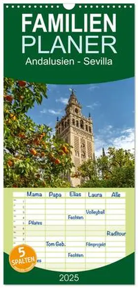 CALVENDO / Schickert |  Familienplaner 2025 - Andalusien - Sevilla mit 5 Spalten (Wandkalender, 21 x 45 cm) CALVENDO | Sonstiges |  Sack Fachmedien