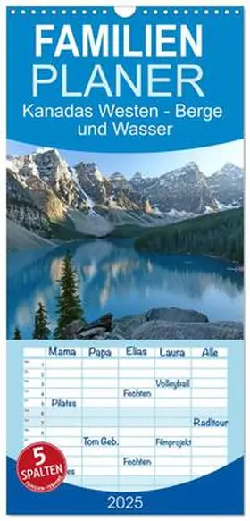 CALVENDO / Gothe |  Familienplaner 2025 - Kanadas Westen - Berge und Wasser mit 5 Spalten (Wandkalender, 21 x 45 cm) CALVENDO | Sonstiges |  Sack Fachmedien
