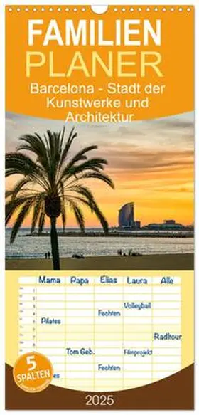 CALVENDO / Rogalski |  Familienplaner 2025 - Barcelona - Stadt der Kunstwerke und Architektur mit 5 Spalten (Wandkalender, 21 x 45 cm) CALVENDO | Sonstiges |  Sack Fachmedien