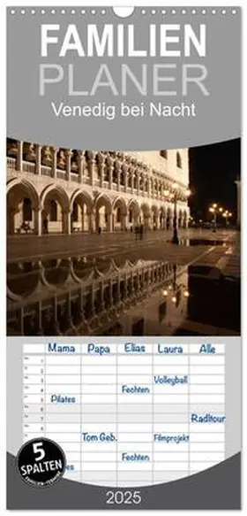 CALVENDO / Müller |  Familienplaner 2025 - Venedig bei Nacht mit 5 Spalten (Wandkalender, 21 x 45 cm) CALVENDO | Sonstiges |  Sack Fachmedien