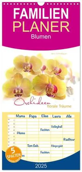 CALVENDO / Schmidbauer |  Familienplaner 2025 - Orchideen florale Träume mit 5 Spalten (Wandkalender, 21 x 45 cm) CALVENDO | Sonstiges |  Sack Fachmedien