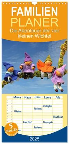 CALVENDO / Schmutzler-Schaub |  Familienplaner 2025 - Die Abenteuer der vier kleinen Wichtel mit 5 Spalten (Wandkalender, 21 x 45 cm) CALVENDO | Sonstiges |  Sack Fachmedien