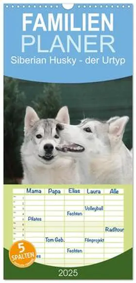 CALVENDO / Ebardt |  Familienplaner 2025 - Siberian Husky - der Urtyp mit 5 Spalten (Wandkalender, 21 x 45 cm) CALVENDO | Sonstiges |  Sack Fachmedien