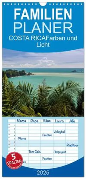 CALVENDO / Gerber |  Familienplaner 2025 - COSTA RICA Farben und Licht mit 5 Spalten (Wandkalender, 21 x 45 cm) CALVENDO | Sonstiges |  Sack Fachmedien
