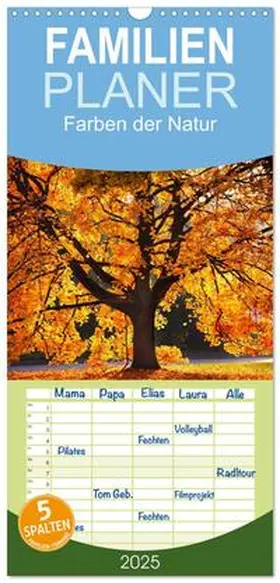 CALVENDO / Gräbner |  Familienplaner 2025 - Farben der Natur mit 5 Spalten (Wandkalender, 21 x 45 cm) CALVENDO | Sonstiges |  Sack Fachmedien