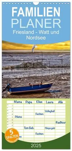 CALVENDO / Roder |  Familienplaner 2025 - Friesland - Watt und Nordsee mit 5 Spalten (Wandkalender, 21 x 45 cm) CALVENDO | Sonstiges |  Sack Fachmedien