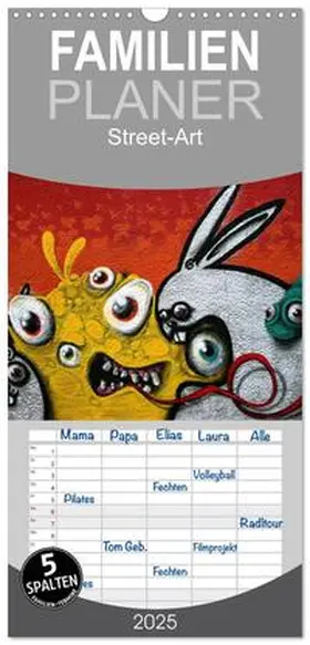 CALVENDO / Stolzenburg |  Familienplaner 2025 - Street-Art 2025 mit 5 Spalten (Wandkalender, 21 x 45 cm) CALVENDO | Sonstiges |  Sack Fachmedien