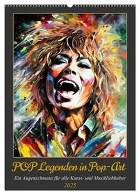 CALVENDO / Rübsamen |  POP Legenden in Pop-Art (Wandkalender 2025 DIN A2 hoch), CALVENDO Monatskalender | Sonstiges |  Sack Fachmedien