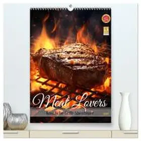 CALVENDO / HollywayArt |  Meat Lovers - Köstliche Grill Abenteuer (hochwertiger Premium Wandkalender 2025 DIN A2 hoch), Kunstdruck in Hochglanz | Sonstiges |  Sack Fachmedien