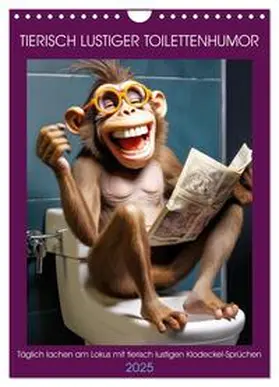 CALVENDO / Rübsamen |  Tierisch lustiger Toilettenhumor (Wandkalender 2025 DIN A4 hoch), CALVENDO Monatskalender | Sonstiges |  Sack Fachmedien
