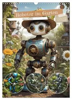 CALVENDO / Hinz |  Roboter im Garten - Kleine Helfer (Wandkalender 2025 DIN A3 hoch), CALVENDO Monatskalender | Sonstiges |  Sack Fachmedien