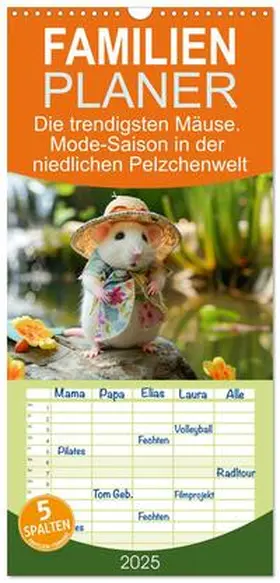 CALVENDO / Hurley |  Familienplaner 2025 - Die trendigsten Mäuse. Mode-Saison in der niedlichen Pelzchenwelt mit 5 Spalten (Wandkalender, 21 x 45 cm) CALVENDO | Sonstiges |  Sack Fachmedien