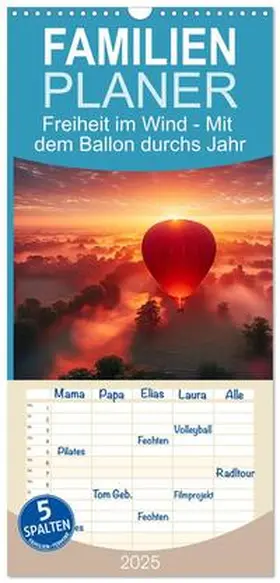 CALVENDO / Wunderlich |  Familienplaner 2025 - Freiheit im Wind - Mit dem Ballon durchs Jahr mit 5 Spalten (Wandkalender, 21 x 45 cm) CALVENDO | Sonstiges |  Sack Fachmedien