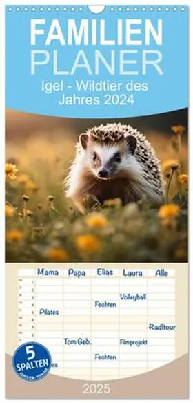 CALVENDO / Kleemann |  Familienplaner 2025 - Igel - Wildtier des Jahres 2024 mit 5 Spalten (Wandkalender, 21 x 45 cm) CALVENDO | Sonstiges |  Sack Fachmedien