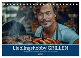 CALVENDO / Löwer |  Lieblingshobby Grillen (Tischkalender 2025 DIN A5 quer), CALVENDO Monatskalender | Sonstiges |  Sack Fachmedien