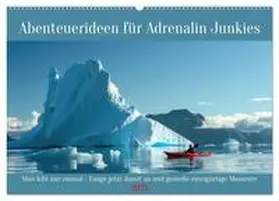 CALVENDO / Rübsamen |  Abenteuerideen für Adrenalin Junkies (Wandkalender 2025 DIN A2 quer), CALVENDO Monatskalender | Sonstiges |  Sack Fachmedien