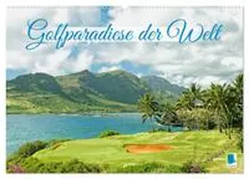 CALVENDO |  Golfparadiese der Welt (Wandkalender 2025 DIN A2 quer), CALVENDO Monatskalender | Sonstiges |  Sack Fachmedien