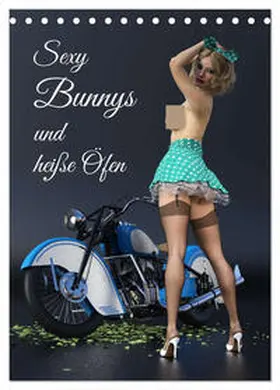 CALVENDO / screenport | Sexy Bunnys und heiße Öfen (Tischkalender 2025 DIN A5 hoch), CALVENDO Monatskalender | Sonstiges | 978-3-457-16436-5 | www.sack.de