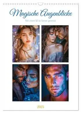CALVENDO / Gierok-Latniak | Magische Augenblicke (Wandkalender 2025 DIN A3 hoch), CALVENDO Monatskalender | Sonstiges | 978-3-457-16483-9 | www.sack.de
