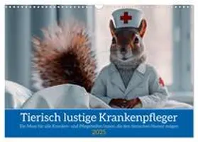 CALVENDO / Rübsamen |  Tierisch lustige Krankenpfleger (Wandkalender 2025 DIN A3 quer), CALVENDO Monatskalender | Sonstiges |  Sack Fachmedien