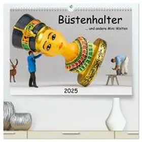 Bogumil / CALVENDO |  Büstenhalter ... und andere Mini-Welten (hochwertiger Premium Wandkalender 2025 DIN A2 quer), Kunstdruck in Hochglanz | Sonstiges |  Sack Fachmedien