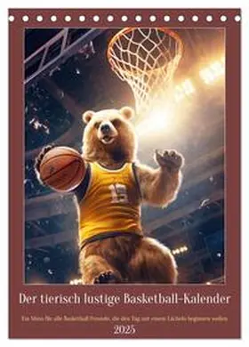 CALVENDO / Rübsamen |  Der tierisch lustige Basketball-Kalender (Tischkalender 2025 DIN A5 hoch), CALVENDO Monatskalender | Sonstiges |  Sack Fachmedien